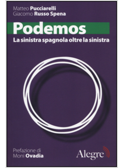 PODEMOS. LA SINISTRA SPAGNOLA OLTRE LA SINISTRA