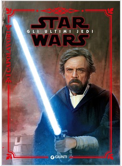 STAR WARS GLI ULTIMI JEDI