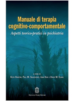 MANUALE DI TERAPIA COGNITIVO-COMPORTAMENTALE. ASPETTI TEORICO-PRATICI
