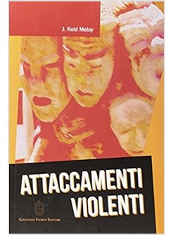 ATTACCAMENTI VIOLENTI