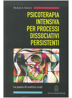 PSICOTERAPIA INTENSIVA PER PROCESSI DISSOCIATIVI PERSISTENTI