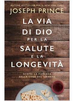 LA VIA DI DIO PER LA SALUTE E LA LONGEVITA'