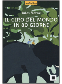 GIRO DEL MONDO IN 80 GIORNI (IL)