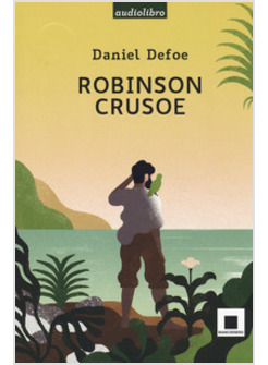 ROBINSON CRUSOE LETTO DA FABRIZIO PARENTI. EDIZ. A CARATTERI GRANDI. CON CD-AUDI