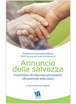 ANNUNCIO DELLA SALVEZZA IL CONTRIBUTO DEL DIACONATO PERMANENTE ALLA PASTORALE