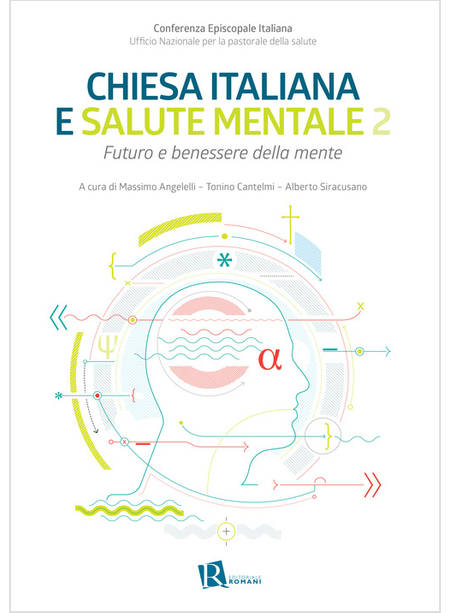 CHIESA ITALIANA E SALUTE MENTALE. VOL. 2 FUTURO E BENESSERE DELLA MENTE