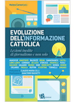 EVOLUZIONE DELL'INFORMAZIONE CATTOLICA. LEZIONI INEDITE DI GIORNALISMO