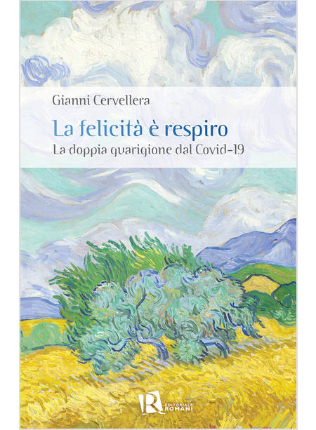 LA FELICITA' E' RESPIRO. LA DOPPIA GUARIGIONE DAL COVID-19 