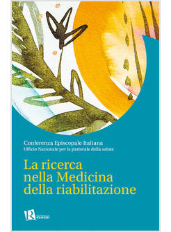 LA RICERCA NELLA MEDICINA DELLA RIABILITAZIONE 