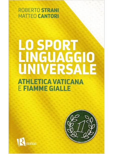 LO SPORT LINGUAGGIO UNIVERSALE ATHLETICA VATICANA E FIAMME GIALLE