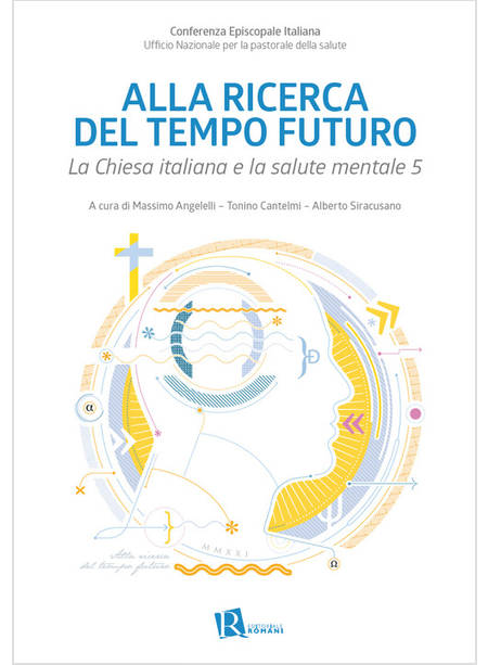 ALLA RICERCA DEL TEMPO FUTURO LA CHIESA ITALIANA E LA SALUTE MENTALE 5