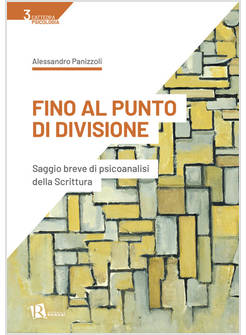FINO AL PUNTO DI DIVISIONE SAGGIO BREVE DI PSICOANALISI DELLA SCRITTURA