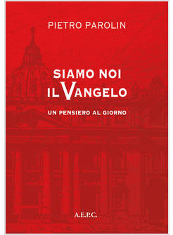 SIAMO NOI IL VANGELO UN PENSIERO AL GIORNO