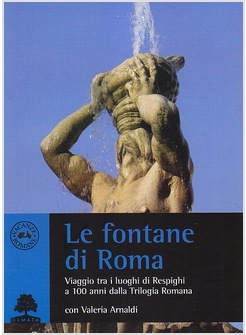 LE FONTANE DI ROMA