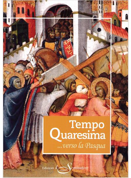 TEMPO QUARESIMA VERSO LA PASQUA