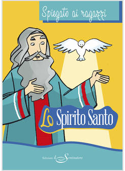 SPIRITO SANTO SPIEGATO AI RAGAZZI (LO)
