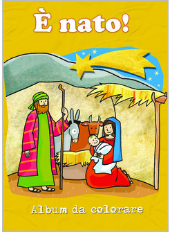 E' NATO! ALBUM DA COLORARE