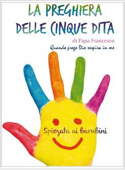LA PREGHIERA DELLE CINQUE DITA