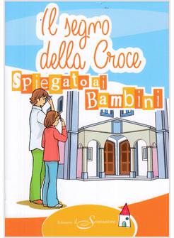 IL SEGNO DELLA CROCE SPIEGATO AI BAMBINI