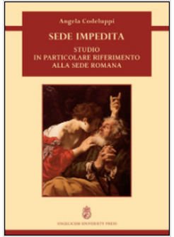 SEDE IMPEDITA. STUDIO IN PARTICOLARE RIFERIMENTO ALLA SEDE ROMANA