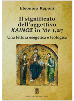 SIGNIFICATO DELL'AGGETTIVO KAINOS IN MC 1,27