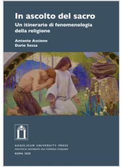 IN ASCOLTO DEL SACRO. UN ITINERARIO DI FENOMENOLOGIA DELLA RELIGIONE