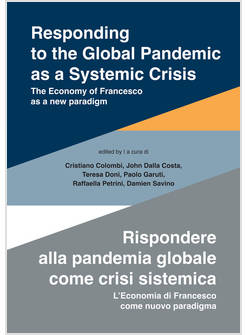 RESPONDING TO THE GLOBAL PANDEMIC AS A SYSTEMIC CRISIS-RISPONDERE ALLA PANDEMIA 