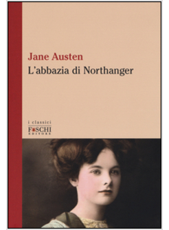 L'ABBAZIA DI NORTHANGER
