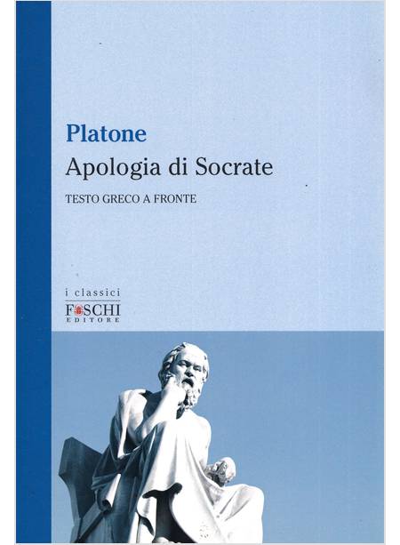 APOLOGIA DI SOCRATE. TESTO GRECO A FRONTE