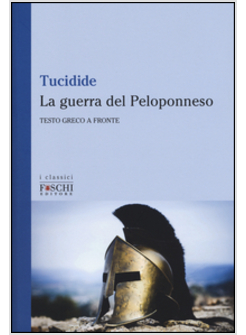 LA GUERRA DEL PELOPONNESO. TESTO GRECO A FRONTE