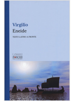 ENEIDE. TESTO LATINO A FRONTE. EDIZ. BILINGUE