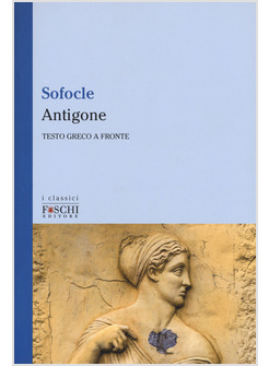 ANTIGONE. TESTO GRECO A FRONTE