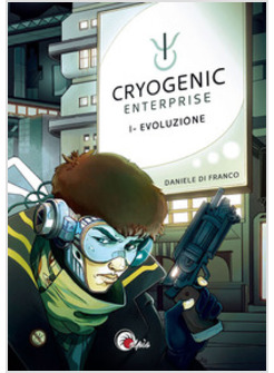 CRYOGENIC ENTERPRISE. EVOLUZIONE. VOL. 1
