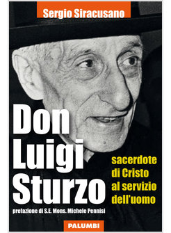 DON LUIGI STURZO SACERDOTE DI CRISTO AL SERVIZIO DELL'UOMO