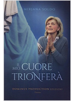 IL MIO CUORE TRIONFERA' 