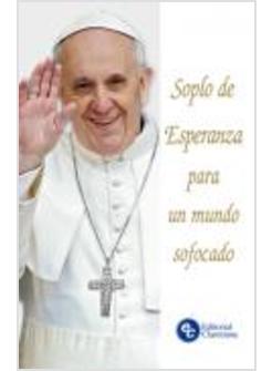 SOPLO DE ESPERANZA PARA UN MUNDO SOFOCADO