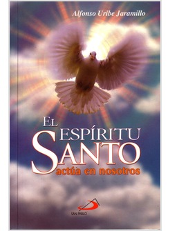 EL ESPIRITU SANTO ACTUA EN NOSOTROS