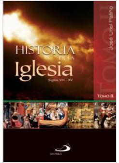 HISTORIA DE LA IGLESIA . TOMO II: SIGLOS VIII-XV