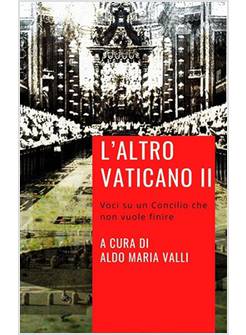 L'ALTRO VATICANO II: VOCI SU UN CONCILIO CHE NON VUOLE FINIRE