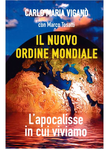 IL NUOVO ORDINE MONDIALE L'APOCALISSE IN CUI VIVIAMO