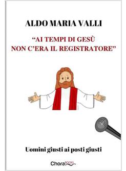 AI TEMPI DI GESU' NON C'ERA IL REGISTRATORE
