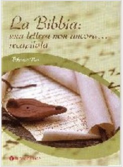 BIBBIA UNA LETTERA NON ANCORA RECAPITATA (LA)