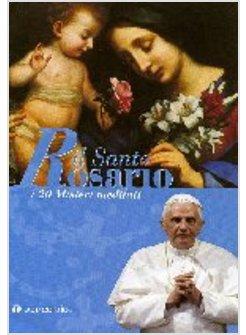 SANTO ROSARIO I 20 MISTERI MEDITATI