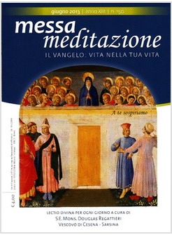 MESSA MEDITAZIONE GIUGNO 2013