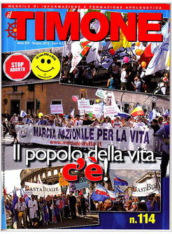 IL TIMONE 114 GIUGNO 2012  IL POPOLO DELLA VITA C'E'