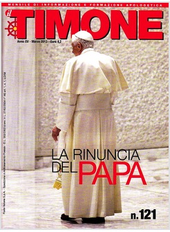 IL TIMONE N. 121 MARZO 2013   LA RINUNCIA DEL PAPA