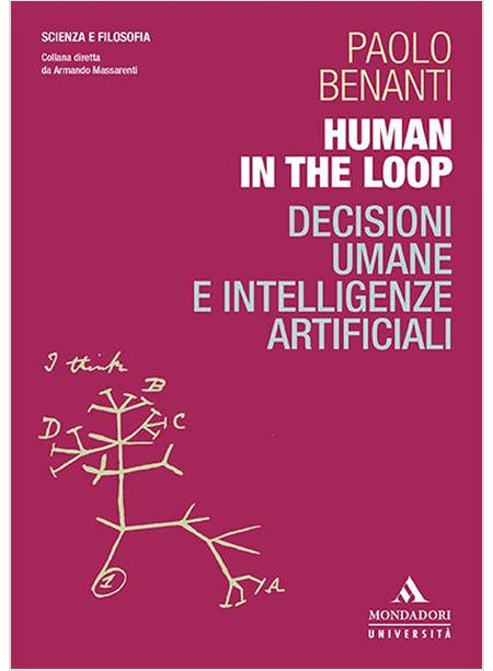 HUMAN IN THE LOOP DECISIONI UMANE E INTELLIGENZE ARTIFICIALI