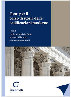 FONTI PER IL CORSO DI STORIA DELLE CODIFICAZIONI MODERNE