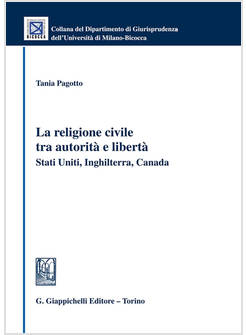 288/LA RELIGIONE CIVILE TRA AUTORITA' E LIBERTA'. STATI UNITI, INGHILTERRA, CANA