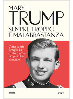 SEMPRE TROPPO E MAI ABBASTANZA COME LA MIA FAMIGLIA HA CREATO L'UOMO PIU' PERIC